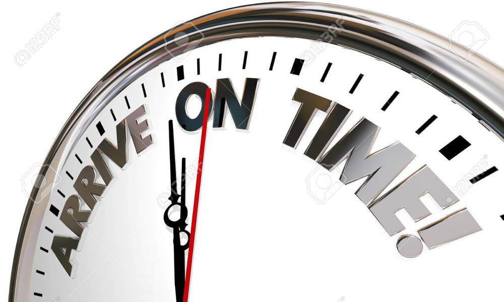 arrive on time